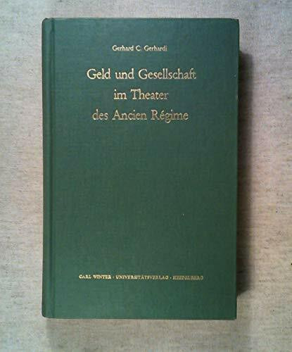 Geld und Gesellschaft im Theater des Ancien Regime