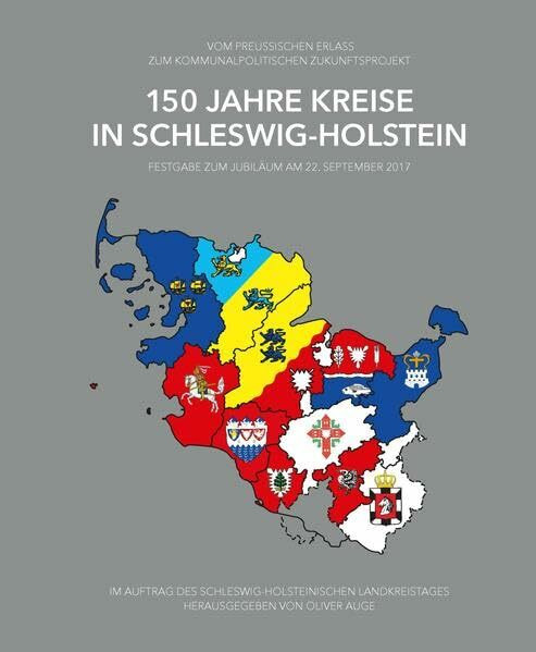 150 Jahre Kreise in Schleswig-Holstein: Festgabe zum Jubiläum am 22. September 2017