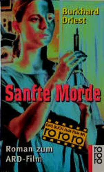 Sanfte Morde: Roman zum ARD-Film (rororo: Rowohlts Rotations Romane)