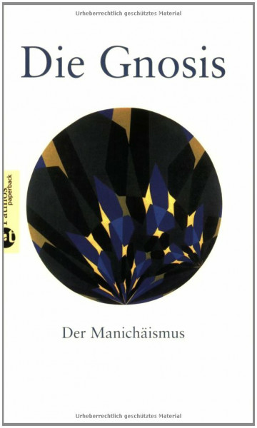 Die Gnosis: Zeugnisse der Kirchenväter. 3 Bände: Zeugnisse der Kirchenväter; Koptische und mandäische Quellen; Der Manichäismus