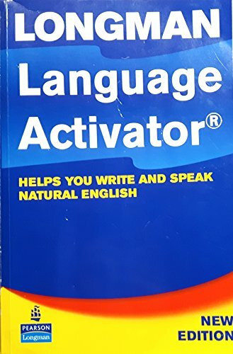 Longman Language Activator: Helps you write and speak natural English: for upper intermediate - advanced learners