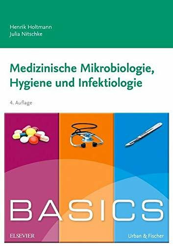 BASICS Medizinische Mikrobiologie, Hygiene und Infektiologie