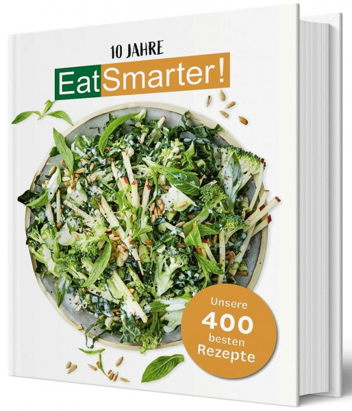 10 Jahre EAT SMARTER: Unsere 400 besten Rezepte