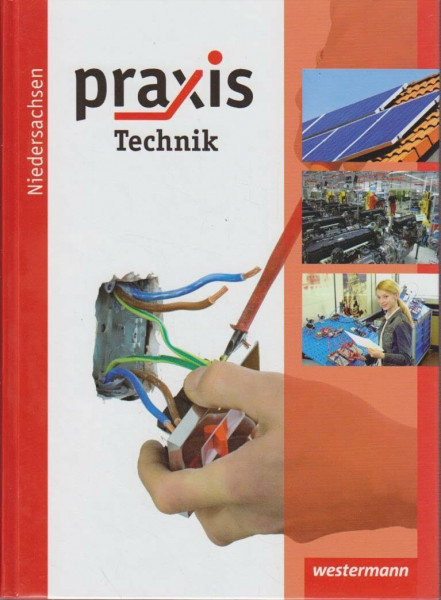Praxis Technik: Praxis - Ausgabe 2011 für Hauptschulen, Realschulen und Gesamtschulen Niedersachsen: Schülerband Technik/Technik Profil 7-10: Ausgabe ... Profil 7-10 (Praxis Technik: Ausgabe 2011)