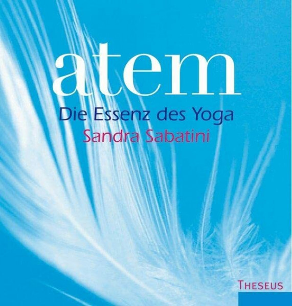 Atem: Die Essenz des Yoga