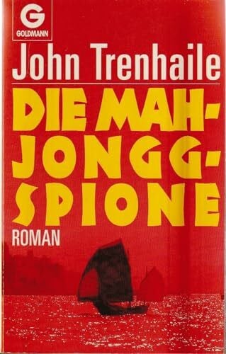 Die Mah- Jongg - Spione. Roman.
