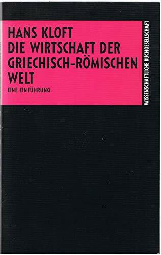 Die Wirtschaft der griechisch-römischen Welt: Eine Einführung