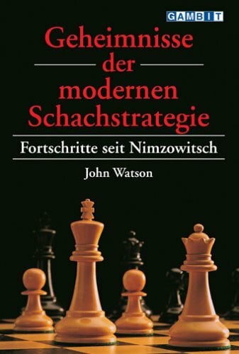 Geheimnisse der Modernen Schachstrategie
