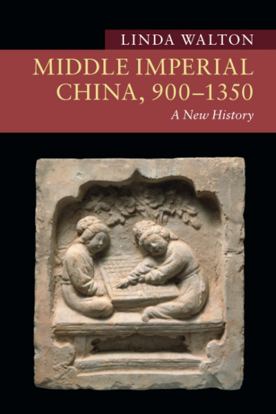 Middle Imperial China, 900–1350: A New History (New Approaches to Asian History)