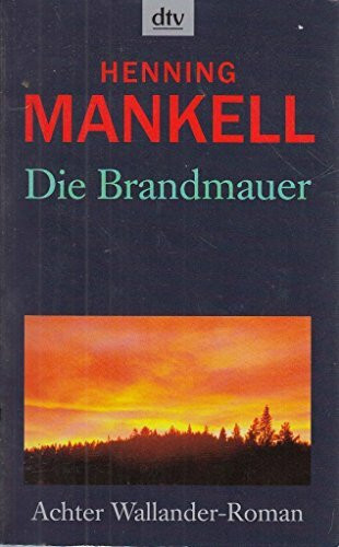 Die Brandmauer (Kurt-Wallander-Reihe, Band 9)