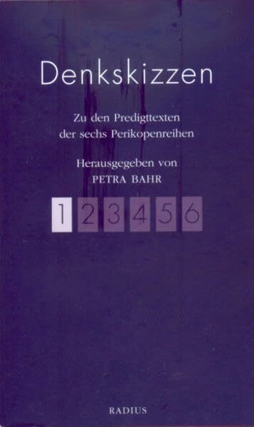 Denkskizzen Band 1: Zu den Predigttexten der ersten Perikopenreihen