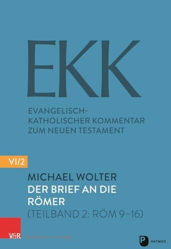 Der Brief an die Römer: (Teilband 2: Röm 9–16) (Evangelisch-Katholischer Kommentar zum NT: Neue Folge)