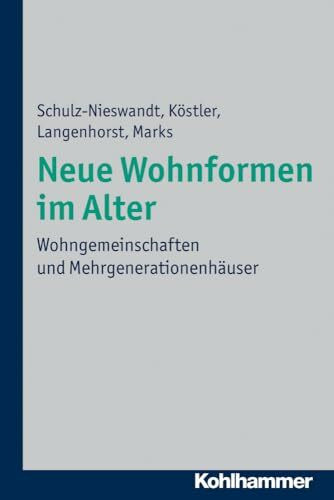 Neue Wohnformen im Alter: Wohngemeinschaften und Mehrgenerationenhäuser