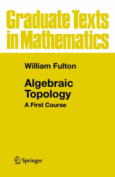 Algebraic Topology: A First Course (Graduate Texts in Mathematics)