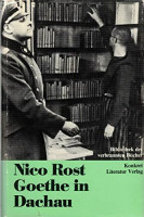 Goethe in Dachau: Literatur und Wirklichkeit (Bibliothek der verbrannten Bücher) Goethe in Dachau: Literatur und Wirklichkeit (Bibliothek der verbrannten Bücher)