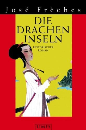 Die Dracheninseln: Historischer Roman