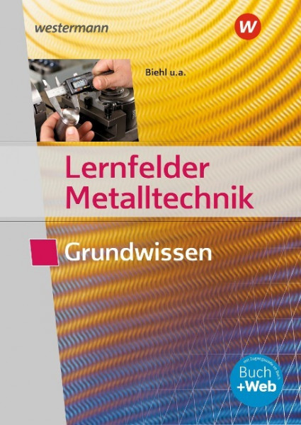 Lernfelder Metalltechnik. Grundwissen. Schülerband