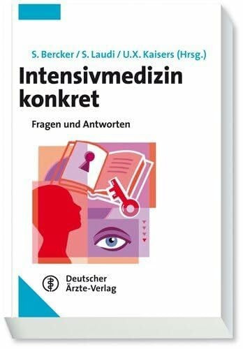 Intensivmedizin konkret: Fragen und Antworten