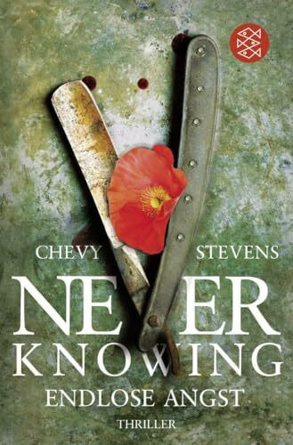 Never Knowing - Endlose Angst: Thriller | »Die Story raubt einem wirklich den Schlaf.« Für Sie (Kanada-Thriller, Band 2)