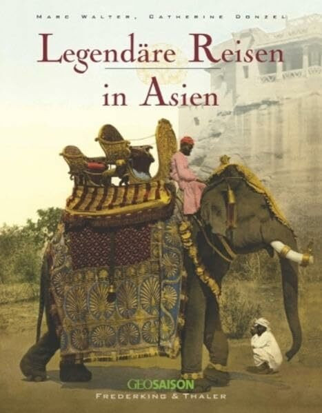 Legendäre Reisen in Asien