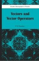 Vectors and Vector Operators (Student Monographs in Physics)