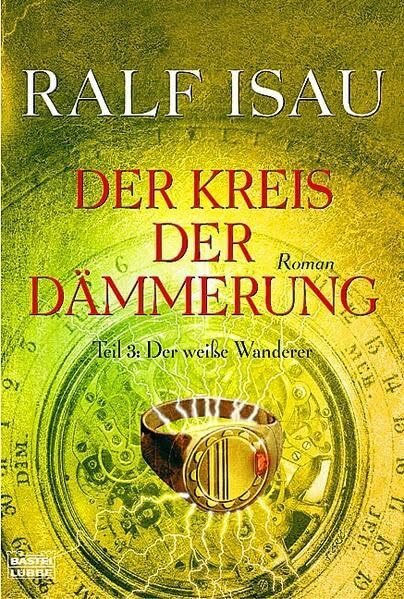 Der Kreis der Dämmerung 3 - Der weiße Wanderer: Der weiße Wanderer. Roman (Allgemeine Reihe. Bastei Lübbe Taschenbücher)