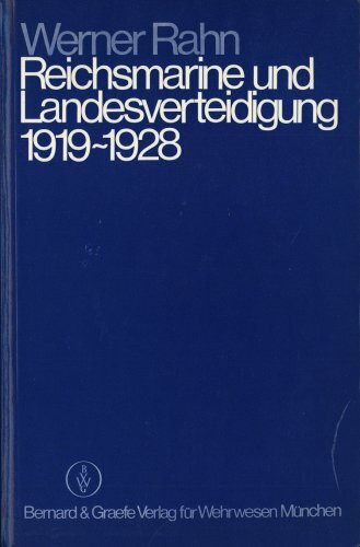 Reichsmarine und Landesverteidigung 1919-1928. Konzeption und Führung der Marine in der Weimarer Republik