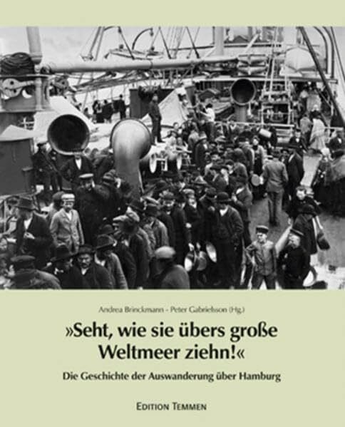»Seht, wie sie übers große Weltmeer ziehn!«: Die Geschichte der Auswanderung über Hamburg