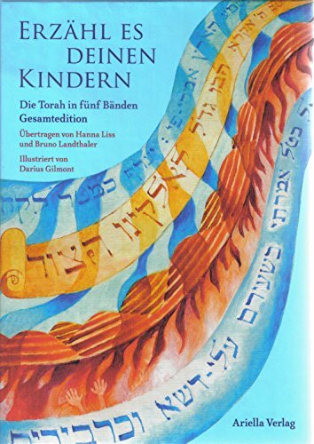 Erzähl es deinen Kindern - Die Torah in Fünf Bänden: Gesamtedition Band 1-5