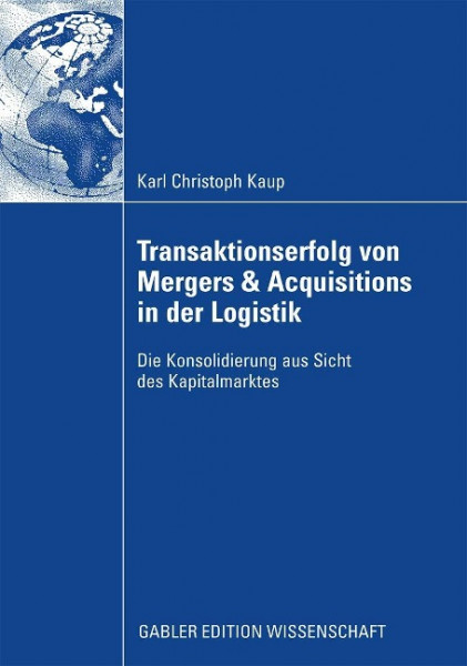 Transaktionserfolg von Mergers & Acquisitions in der Logistik