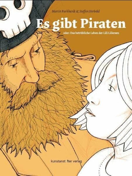 Es gibt Piraten: oder: Das betrübliche Leben der Lili Lillersen