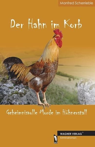 Der Hahn im Korb: Geheimnisvolle Morde im Hühnerstall