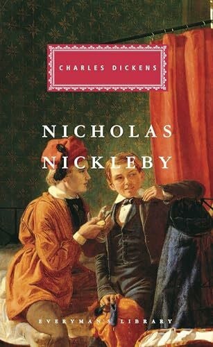 Nicholas Nickleby: Charles Dickens (Everyman's Library CLASSICS)