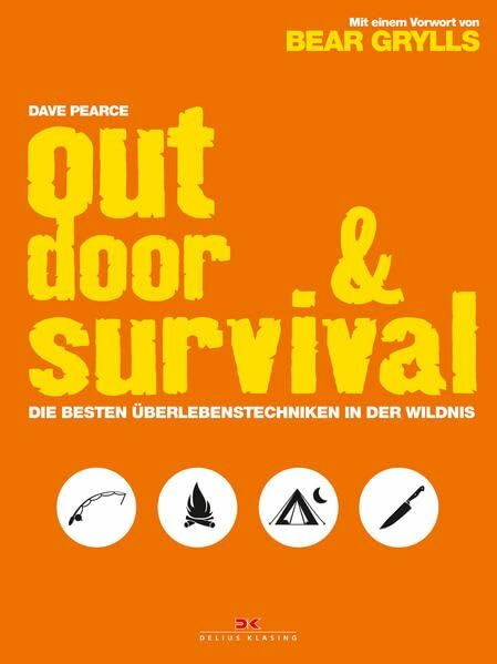 Outdoor & Survival: Die besten Überlebenstechniken in der Wildnis