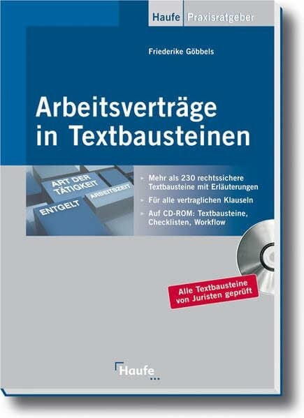 Arbeitsverträge in Textbausteinen: Mehr als 230 rechtssichere Textbausteine mit Erläuterungen (Haufe Praxis-Ratgeber)