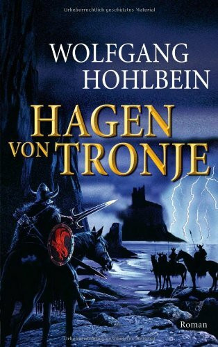 Hagen von Tronje: Roman: Roman. Mit e. Vorw. v. Bernhard Hennen