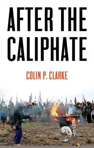 After the Caliphate - The Islamic State & the Future Terrorist Diaspora