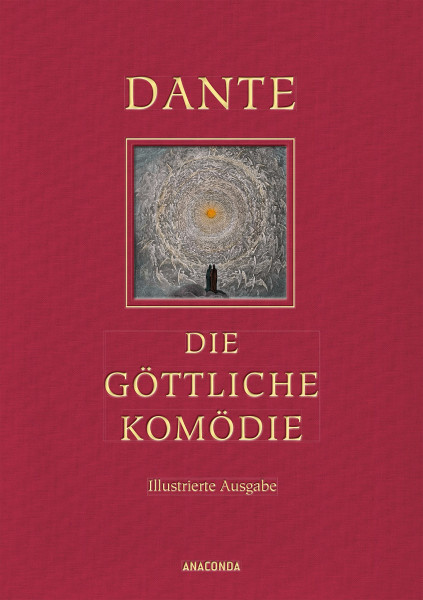 Die göttliche Komödie: Gebunden in feingeprägter Leinenstruktur auf Naturpapier. Mit goldener Schmuckprägung
