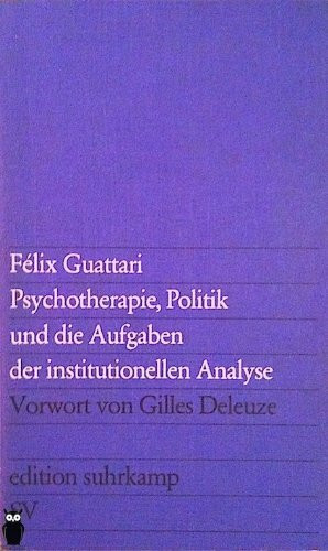 Psychotherapie, Politik und die Aufgaben der institutionellen Analyse (edition suhrkamp, 768)