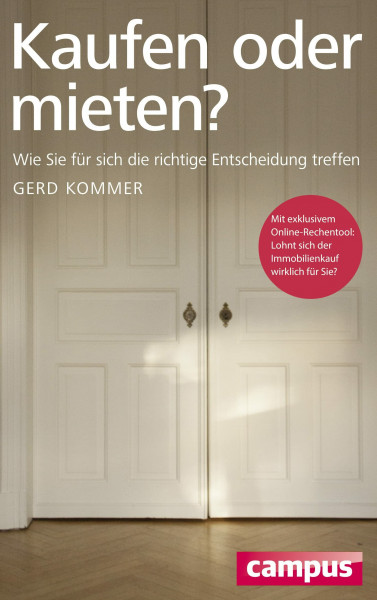 Kaufen oder mieten?: Wie Sie für sich die richtige Entscheidung treffen