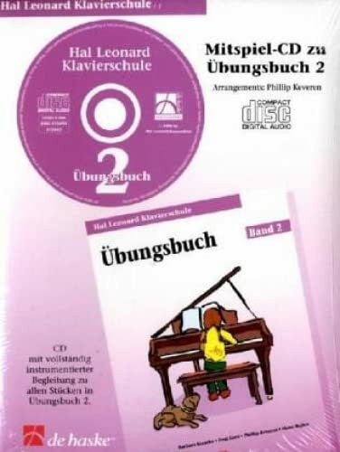 Hal Leonard Klavierschule Band 2: Mitspiel-CD z. Übungsbuch: Mitspiel-CD zu Übungsbuch 2. CD mit vollständig instrumentierter Begleitung zu allen Stücken in Übungsbuch 2