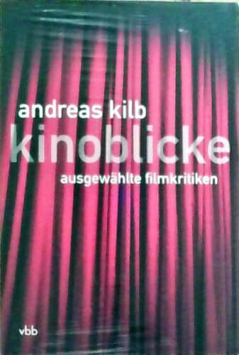 Kinoblicke: Ausgewählte Filmkritiken