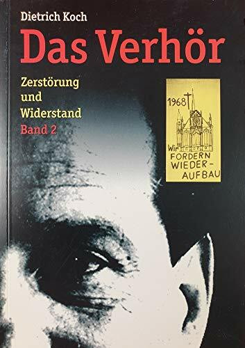 Das Verhör: Zerstörung und Widerstand