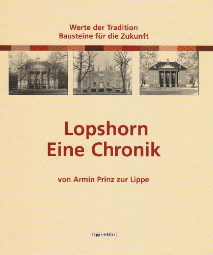 Lopshorn. Eine Chronik. Werte der Tradition. Bausteine für die Zukunft