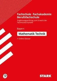 STARK Ergänzungsprüfung Fachschule/ Fachakademie/Berufsfachschule Mathematik (Technik)
