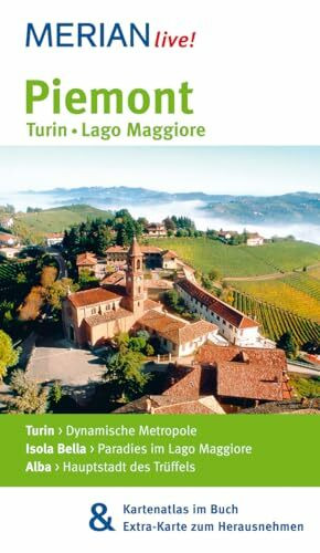 MERIAN live! Reiseführer Piemont Turin Lago Maggiore: MERIAN live! - Mit Kartenatlas im Buch und Extra-Karte zum Herausnehmen