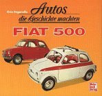 Autos die Geschichte machten - Fiat 500