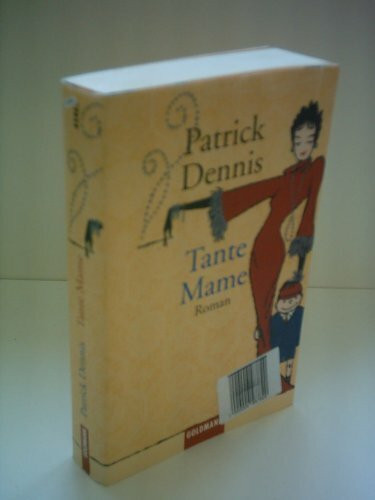 Tante Mame: Roman: Roman. Nachw. v. Michael Tanner