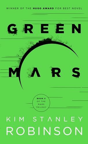 Green Mars: Kim Stanley Robinson (Mars Trilogy, Band 2)