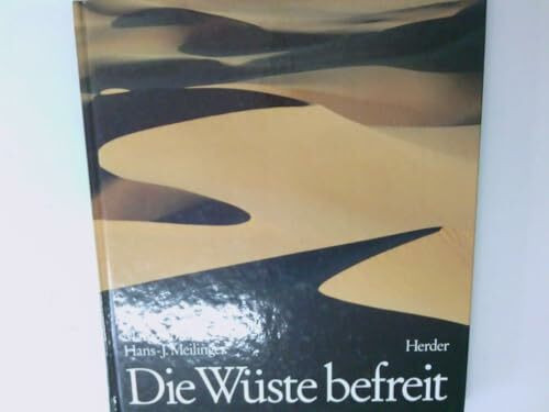 Die Wüste befreit